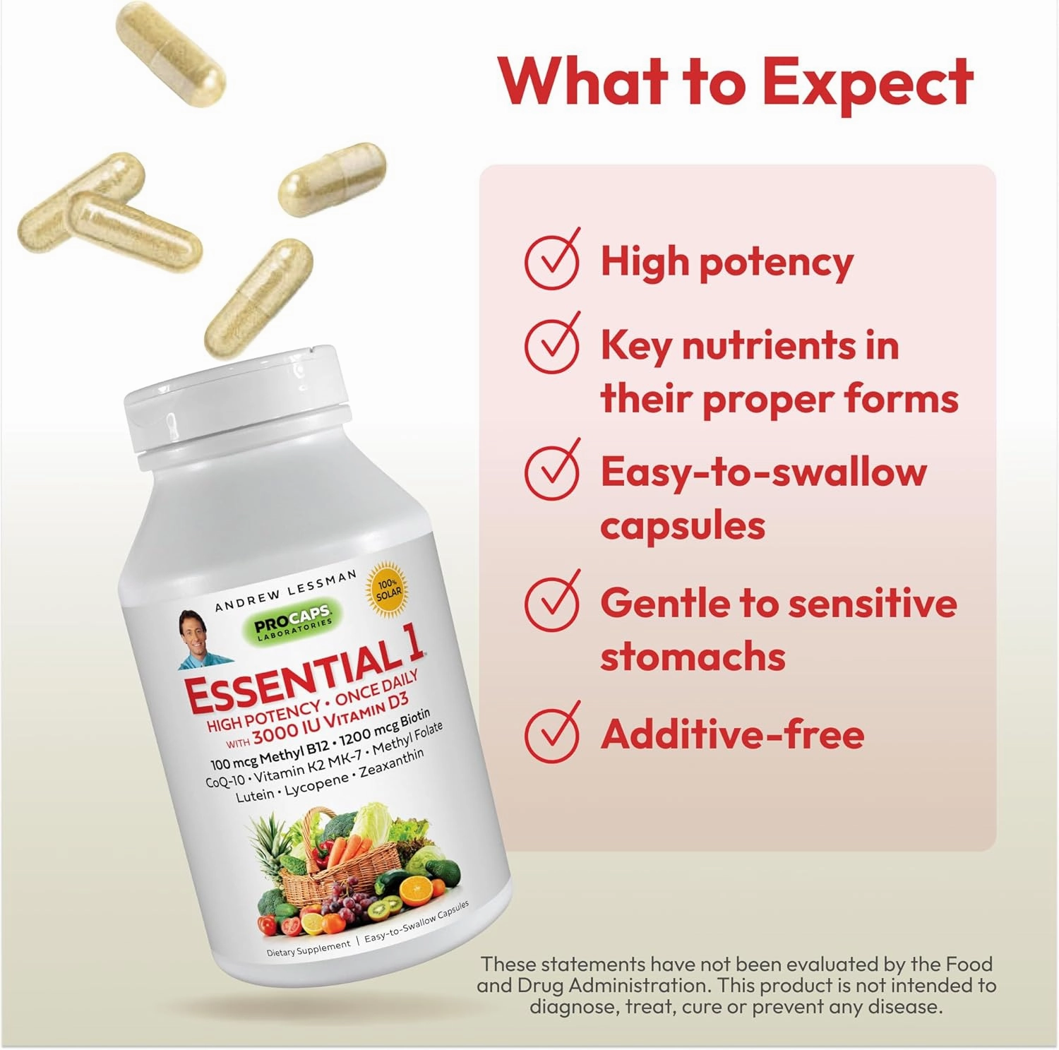 ANDREW LESSMAN Essential-1 Multivitamin 3000 IU Vitamin D3 60 Small Capsules - 100 mcg Methyl B12. CoQ10 Lutein Lycopene Zeaxanthin. High Potency. No Additives. Ultra-Mild. One Daily Capsule