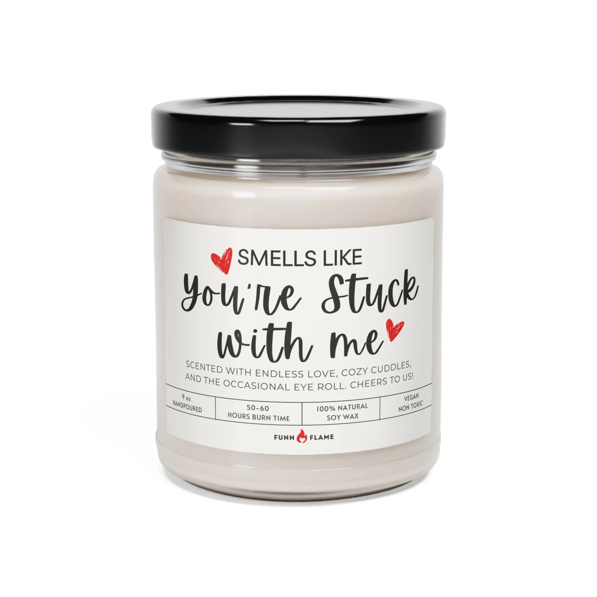 Anniversary Gift, You're Stuck With Me White Candle, Valentines Gift for Him/Her, 100% Vegan Soy Wax Scented Candle Eco-Friendly Long-Lasting Candle