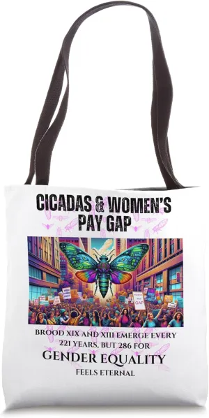 Cicadas Broods Emerge, Gender Equality Feels Eternal Tote Bag