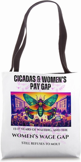 Cicadas Waiting Years, Wage Gap Unmoved Tote Bag