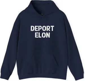 Deport Elon Hoodie, Multiple Colors, Pro Democracy Sweatshirt for Activist, Political Gift, Gift for Democrat, Anti Trump