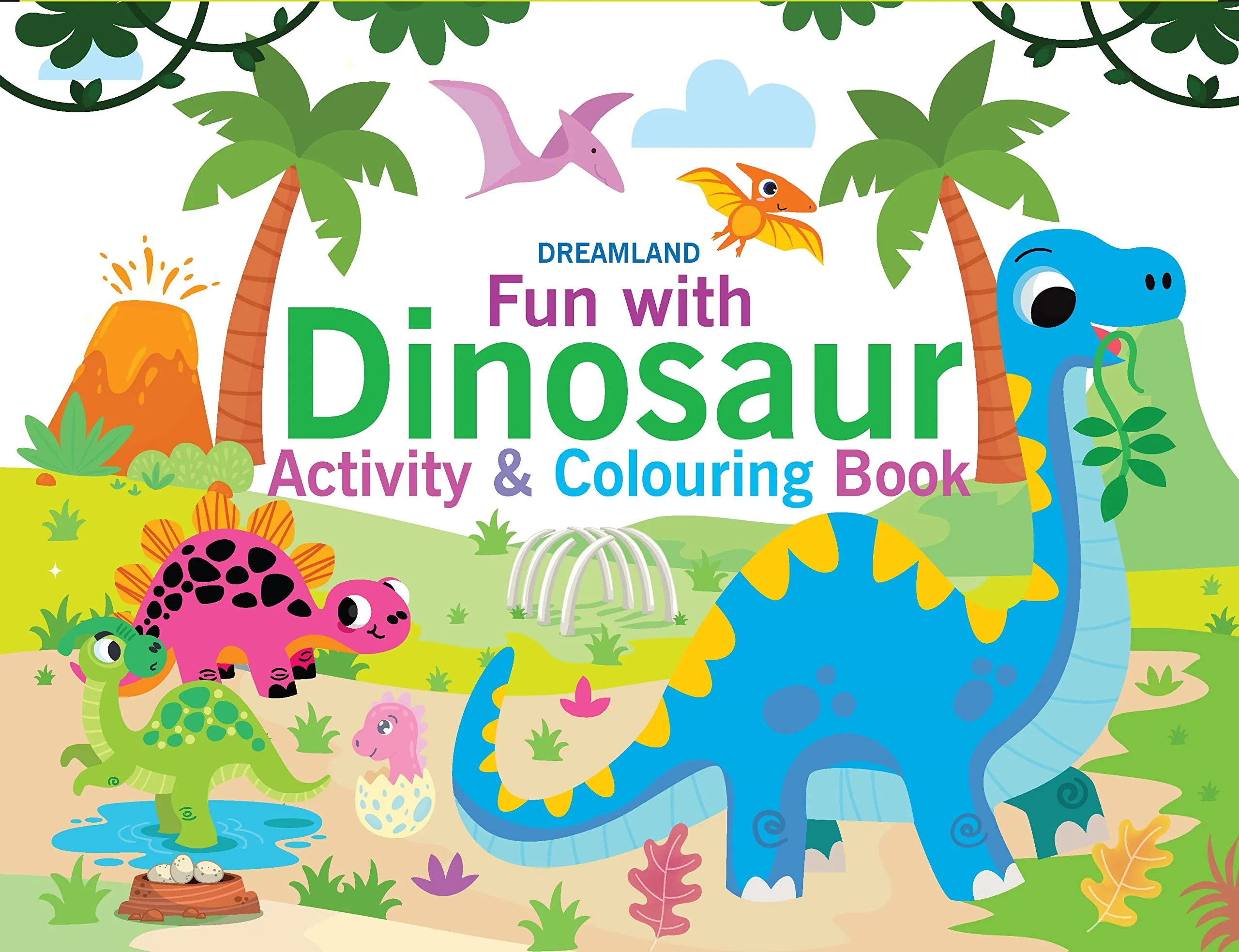 Dreamland Fun with Dinosaur - An Activity & Colouring Book for Kids Ages 3 