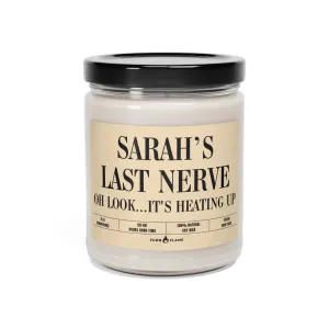 Funny Custom Candle, Last Nerve, Personalized Name Candle Gift (Beige) Custom Name Candle, Funny Gift, 100% Vegan Soy Wax Scented Candle, Eco-Friendly